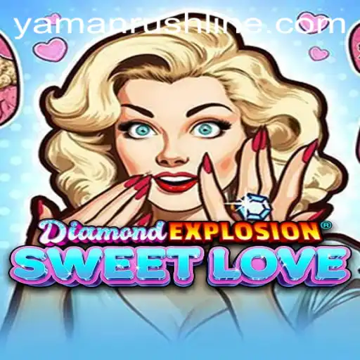 Exploring the Exciting World of DiamondExplosionSweetLove and YamanRush