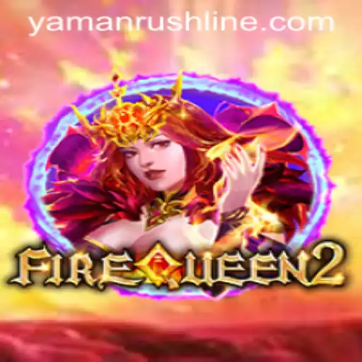 Experience the Thrilling World of FireQueen2 and the Dynamic YamanRush