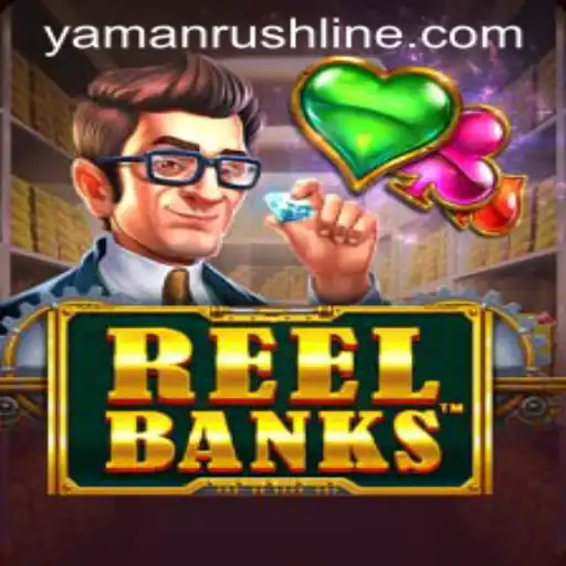 Exploring the Exciting World of ReelBanks in the YamanRush Era