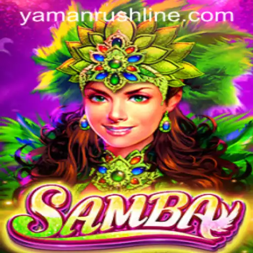 Samba: The Dynamic Game Revolutionized by YamanRush