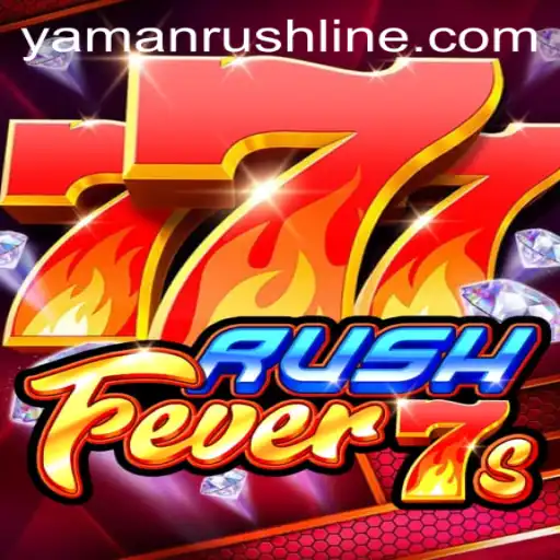 RushFever7s: A Thrilling Adventure with YamanRush